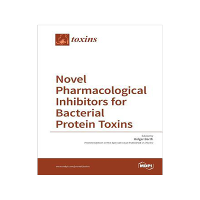 [预订]Novel Pharmacological Inhibitors for Bacterial Protein Toxins 9783038424307