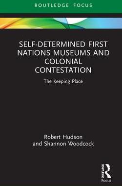 [预订]Self-determined First Nations Museums and Colonial Contestation 9780367641771