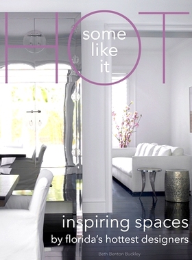 预订 Some Like It Hot: Inspiring Spaces by Florida’s Hottest Designers: 9780999481806