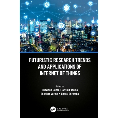 预订 Futuristic Research Trends and Applications of Internet of Things: 9781032155623