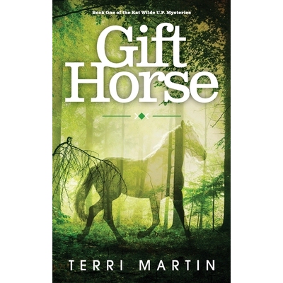 预订 Gift Horse: A Kat Wilde Upper Peninsula (U.P.) Michigan Mystery 9781615998401