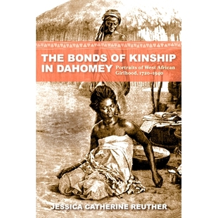 1940 Bonds Kinship 预订 Portraits 1720 达荷美 Girlhood African West 年西非少 亲属关系：1720 Dahomey The