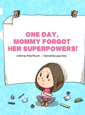 预订 One Day, Mommy Forgot Her Superpowers: 9781951486044