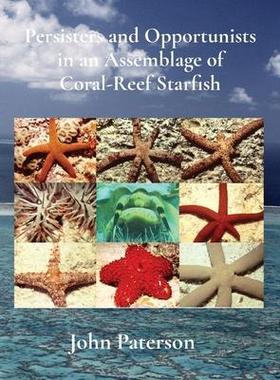 [预订]Persisters and Opportunists in an Assemblage of Coral-Reef Starfish 9780645782455