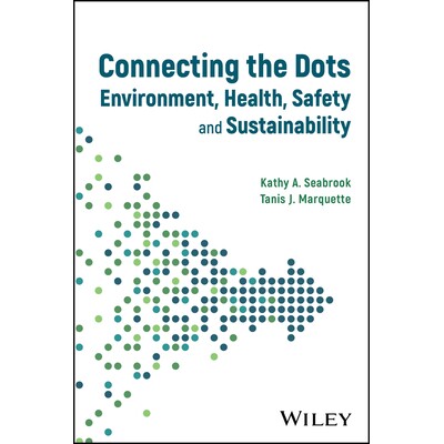 预订 Connecting the Dots Environment, Health, Safety, and Sustainability 串联认知：环境、健康、安全与可持续发展 97813942