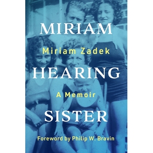 预订 Miriam Hearing Sister - A Memoir Miriam Hearing Sister - 回忆录: 9781954622098