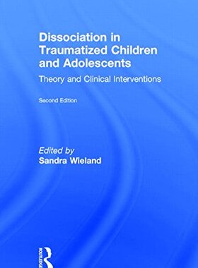 【预订】Dissociation in Traumatized Children and Adolescents