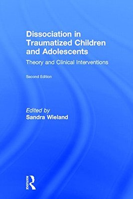 【预订】Dissociation in Traumatized Children and Adolescents