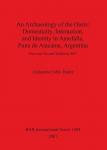 [预订]An Archaeology of the Oasis: Domesticity, Interaction, and Identity in Antofalla, Puna de Atacama, A 9781407301273