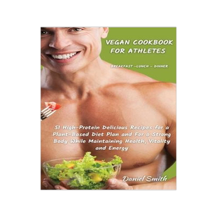 [预订]VEGAN COOKBOOK FOR ATHLETES Breakfast - Lunch - Dinner: 51 High-Protein Delicious Recipes for a Plan 9781801822084