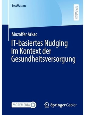 预订 IT-basiertes Nudging im Kontext der Gesundheitsversorgung: 9783658394288