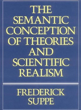 预订 The Semantic Conception of Theories and Scientific Realism