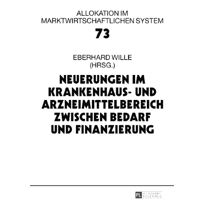 预订 Neuerungen im Krankenhaus- und Arzneimittelbereich zwischen Bedarf und Finanzierung: 21. Bad Orber Gespräche über