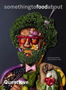 预订 Something to Food about: Exploring Creativity with Innovative Chefs: 9780553459425