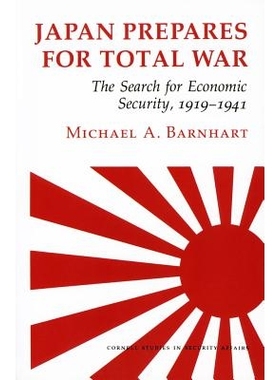 预订 Japan Prepares for Total War: The Search for Economic Security, 1919-1941: 9780801419157