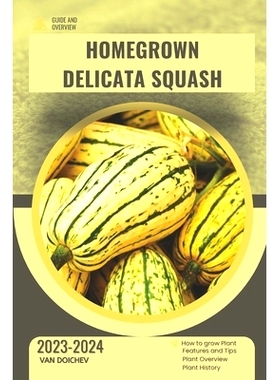 预订 Homegrown Delicata Squash: Guide and overview: 9798874162924