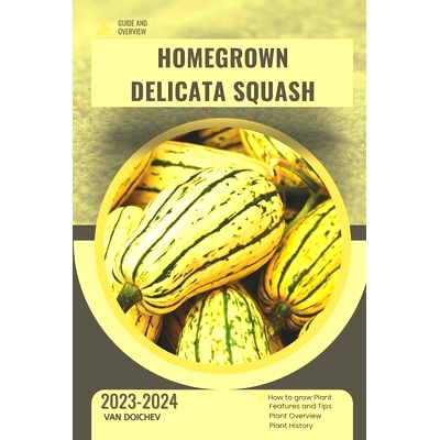 预订 Homegrown Delicata Squash: Guide and overview: 9798874162924