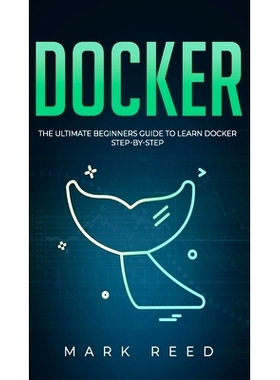 预订 Docker: The Ultimate Beginners Guide to Learn Docker Step-By-Step: 9781647710057