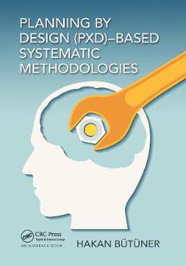 【预订】Planning by Design (PxD)-Based Systematic Methodologies