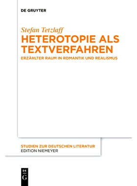 预订 Heterotopie als Textverfahren: Erzählter Raum in Romantik und Realismus: 9783110471922