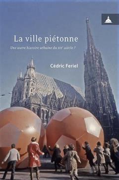 [预订]La ville piétonne : une autre histoire urbaine du XXe siècle ? 9791035108045
