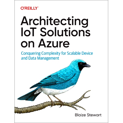 预订 Architecting Iot Solutions on Azure: Conquering Complexity for Scalable Device and Data Management