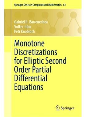 预订 Monotone Discretizations for Elliptic Second Order Partial Differential Equations 椭圆型二阶偏微分方程的单调离散化: