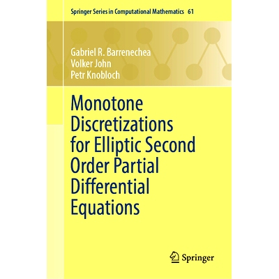 预订 Monotone Discretizations for Elliptic Second Order Partial Differential Equations 椭圆型二阶偏微分方程的单调离散化: