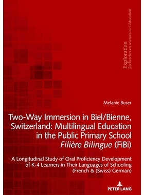 预订 Two-Way Immersion in Biel/Bienne Switzerland: Multilingual Education in the Public Primary School Filière Bilingue