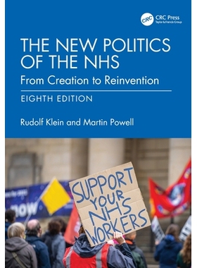 预订 The New Politics of the NHS: From Creation to Reinvention 英国国民*服务体系新政治：从建立到重塑 第8版: 978103279317