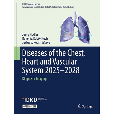 预订 Diseases of the Chest, Heart and Vascular System 2025-2028 Diagnostic Imaging 胸部、心脏与血管系统疾病 2025-2028：