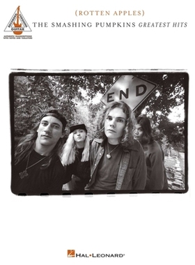 【预订】Smashing Pumpkins - Greatest Hits {rotten Apples}: Authentic Transcriptions with Notes and Tablature