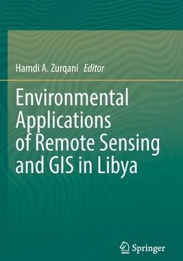 [预订]Environmental Applications of Remote Sensing and GIS in Libya 9783030978129