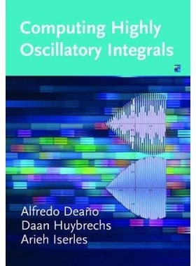 预订 Computing Highly Oscillatory Integrals 计算高振荡积分: 9781611975116