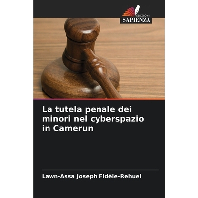 预订 La tutela penale dei minori nel cyberspazio in Camerun 9786206698661