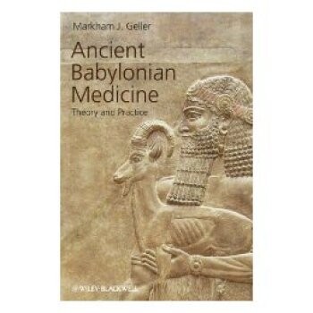 预订 Ancient Babylonian Medicine - Theory and Practice 古巴比伦医学：理论与实践: 9781405126526
