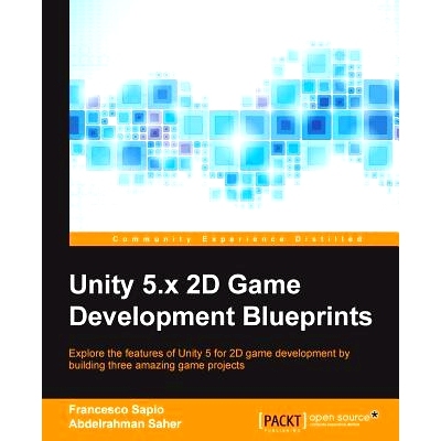 预订 Unity 5.x 2D Game Development Blueprints 统一5。x 2D游戏开发蓝图: 9781784393106