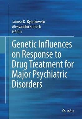 预订 Genetic Influences on Response to Drug Treatment for Major Psychiatric Disorders