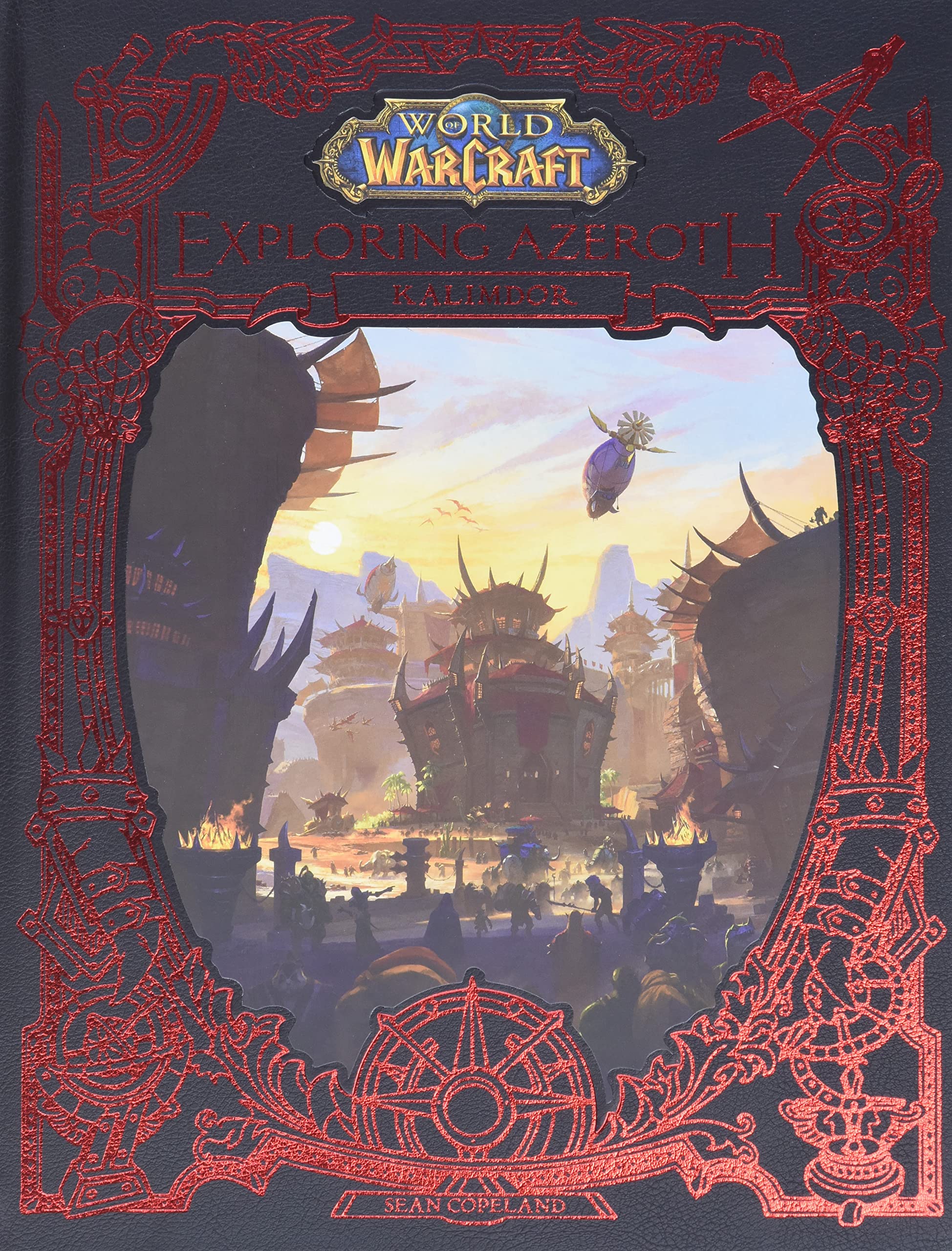 魔兽世界 探索艾泽拉斯2 卡利姆多 英文原版 World of Warcraft Exploring Azeroth Kalimdor Sean Copeland 暴雪官方 游戏设定集