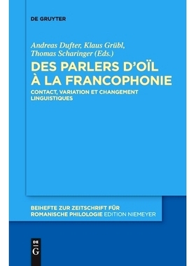预订 Des parlers d’oïl à la francophonie: Contact, variation et changement linguistiques: 9783110776768