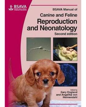 【预订】Bsava Manual Of Reproduction And Neonatology 2E
