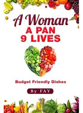 预订 A Woman A Pan 9 Lives: Budget Friendly Dishes: 9781094882536