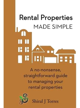 预订 Rental Properties Made Simple: A No-Nonsense, Straightforward Guide to Managing Your Rental Properties: 97809995226