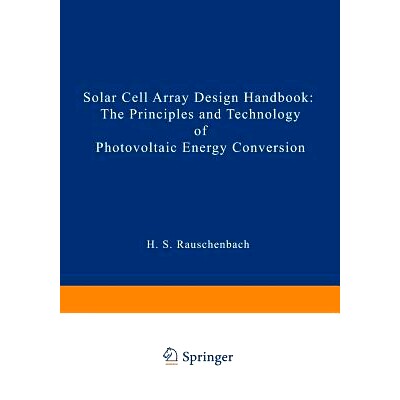 预订 Solar Cell Array Design Handbook: The Principles and Technology of Photovoltaic Energy Conversion: 9789401179171