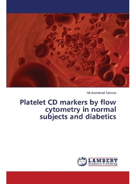预订 Platelet CD Markers by Flow Cytometry in Normal Subjects and Diabetics: 9783659385940