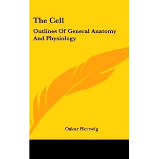 Anatomy Cell 預(yù)訂 General Outlines And The Physiology 9780548201046