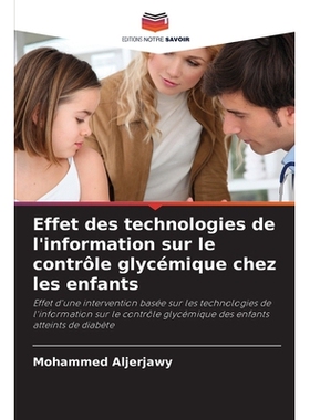 预订 Effet des technologies de l’information sur le contrôle glycémique chez les enfants: Effet d’une intervention b