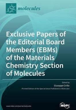 [预订]Exclusive Papers of the Editorial Board Members (EBMs) of the Materials Chemistry Section of Molecul 9783036522302