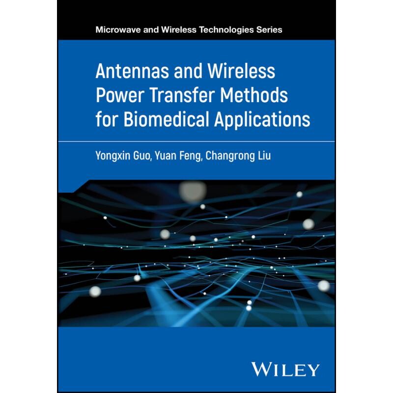 预订 Antennas And Wireless Power Transfer Methods For Biomedical Applications 生物医学应用的天线和无线功率传输方法 97811