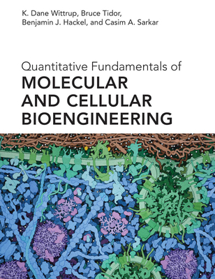 【预订】Quantitative Fundamentals of Molecular and Cellular Bioengineering